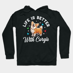 Life is Better with a Corgi | T Shirt Design Hoodie